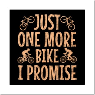 Just one more bike promise Posters and Art